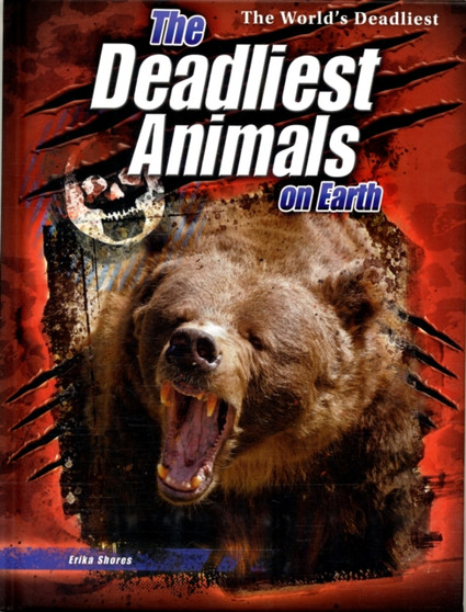 The Deadliest Animals on Earth