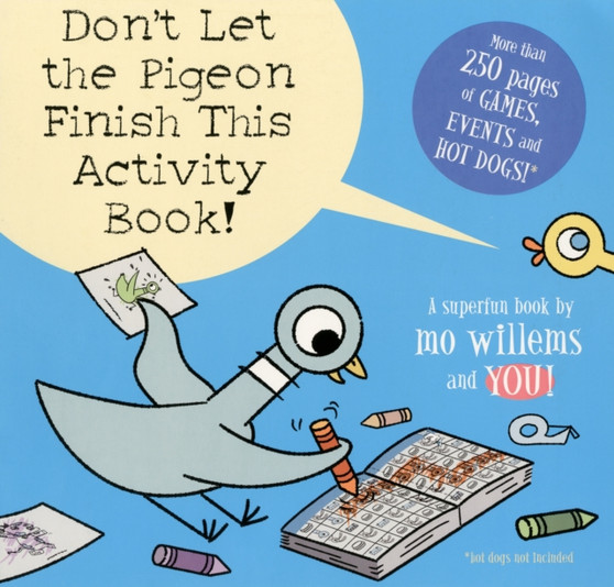 Don't Let the Pigeon Finish This Activity Book!