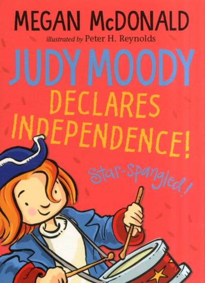 Judy Moody: Book 6 : Declares independence!