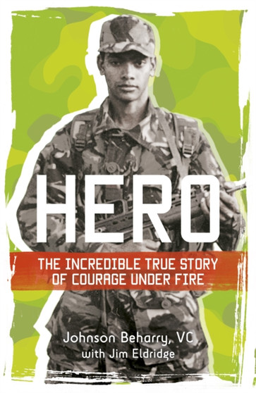 Hero: The incredible true story of courage under fire