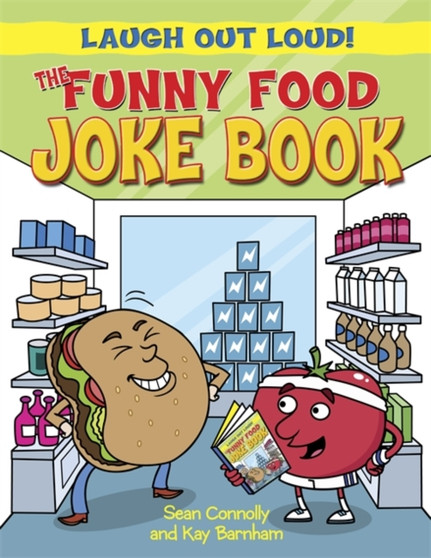Laugh Out Loud: The Funny Food Joke Book Laugh Out Loud: The Funny Food Joke Book