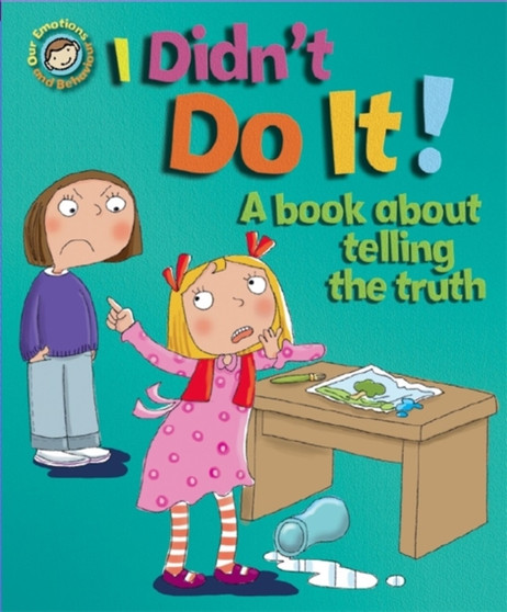 I Didn't Do It!: A book about telling the truth