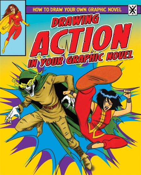 How to Draw Your Own Graphic Novel: Drawing Action in Your Graphic Novel