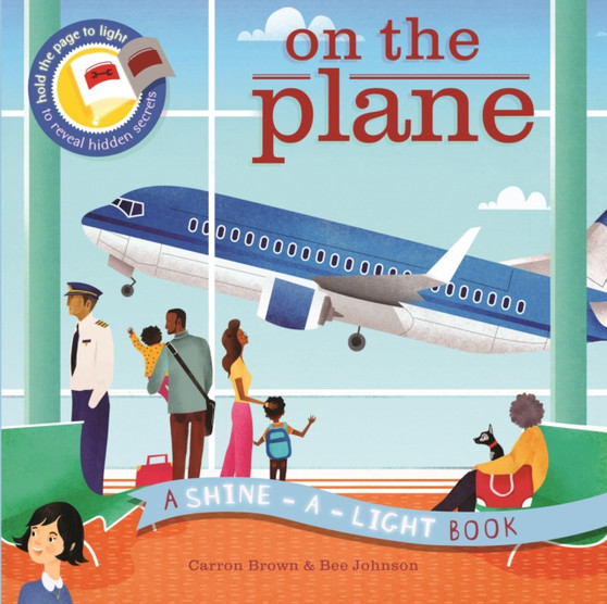 Shine a Light: On the Plane : A shine-a-light book