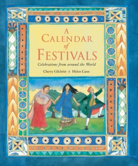 A Calendar of Festivals : Celebrations from Around the World
