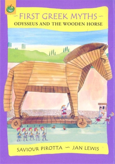 First Greek Myths: Odysseus and The Wooden Horse