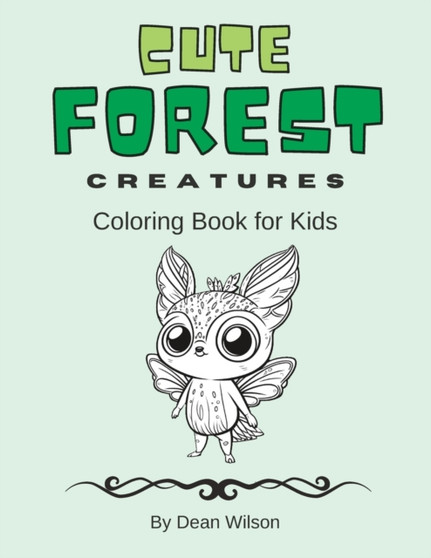 Cute Forest Creatures, Coloring Book for Kids : 50 Amazing Creatures to Color For Kids Ages 4-8