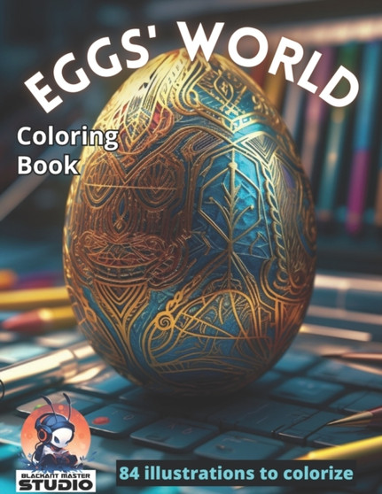 Eggs' World : Beautiful eggs illustrations to colorize : 1