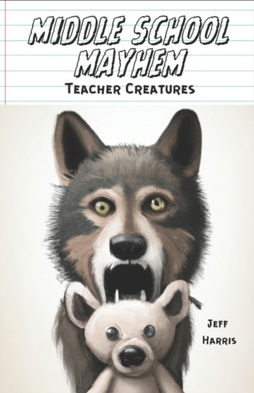 Middle School Mayhem : Teacher Creatures