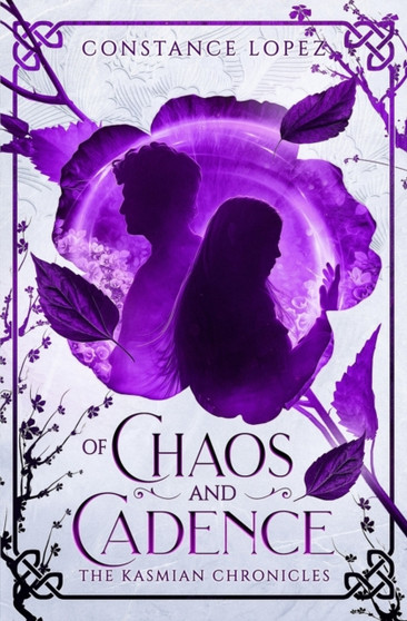 Of Chaos and Cadence : A Kasmian Chronicles Standalone
