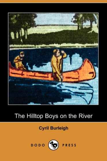 The Hilltop Boys on the River (Dodo Press)