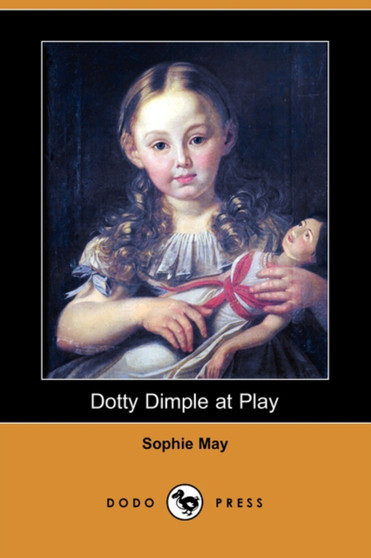 Dotty Dimple at Play (Dodo Press)
