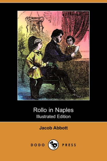 Rollo in Naples (Illustrated Edition) (Dodo Press)