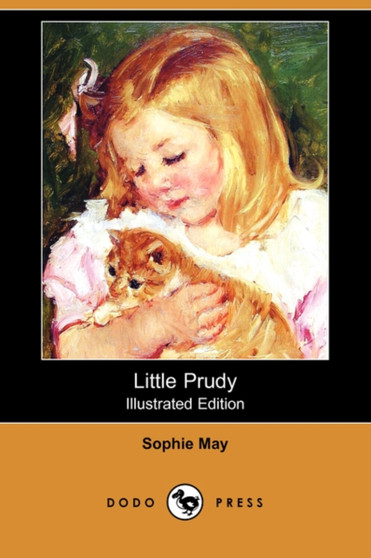 Little Prudy (Illustrated Edition) (Dodo Press)