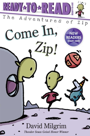 Come In, Zip! : Ready-to-Read Ready-to-Go!