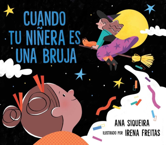 Cuando tu ninera es una bruja (If Your Babysitter Is a Bruja)