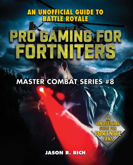 Pro Gaming for Fortniters : An Unofficial Guide to Battle Royale : 8