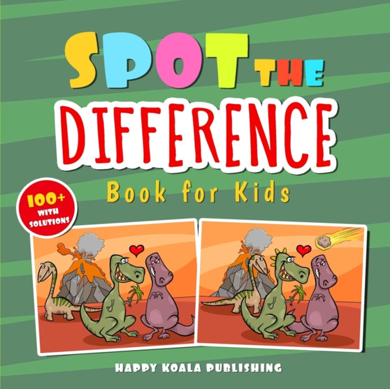 Spot the Difference Book for Kids : Over 100 Challenging illustrations for hours and hours of "search and find" Fun for Kids of all Ages.