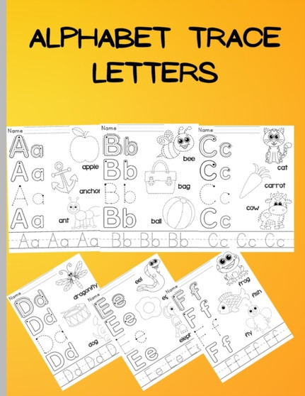 Alphabet Trace Letters : Preschool Practice Handwriting Workbook/Trace Letters and Pictures