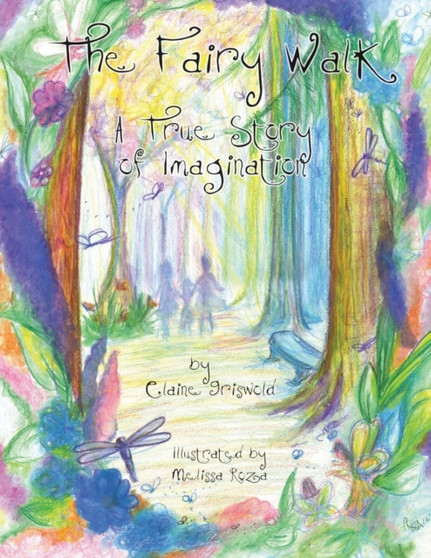 The Fairy Walk : A True Story of Imagination