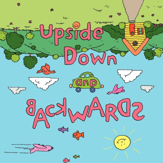 Upside Down and Backwards