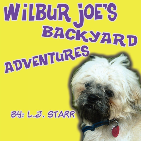 Wilbur Joe's Backyard Adventures