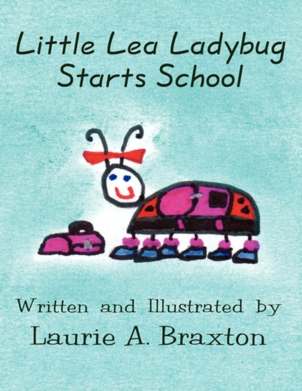 Little Lea Ladybug Starts School