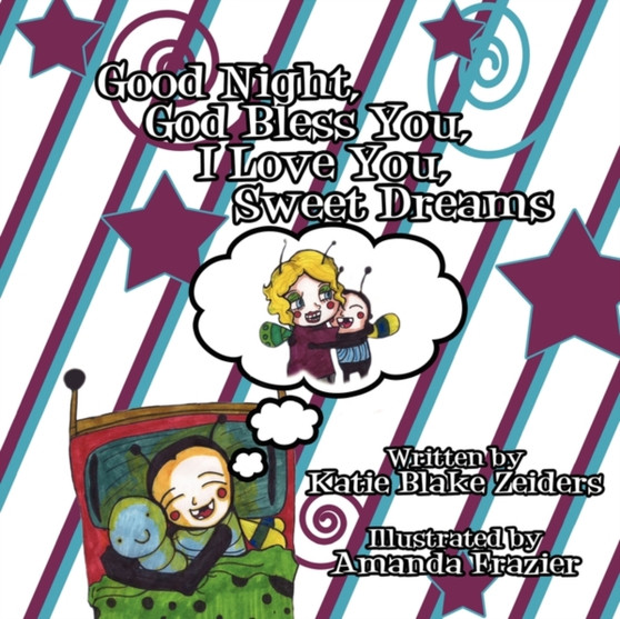 Good Night, God Bless You, I Love You, Sweet Dreams