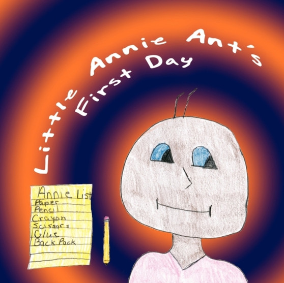 Little Annie Ant's First Day