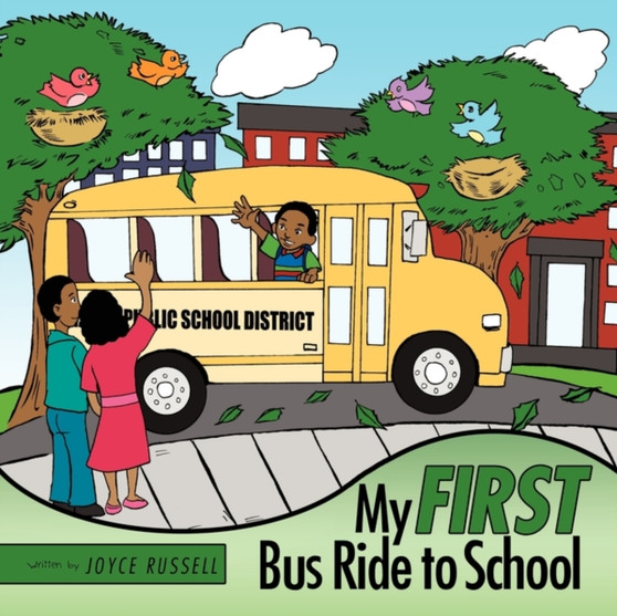 My First Bus Ride to School