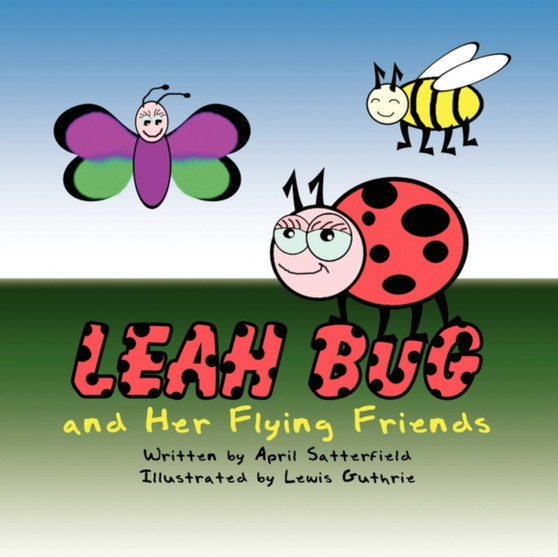 Leah Bug and Her Flying Friends