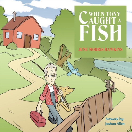 When Tony Caught a Fish