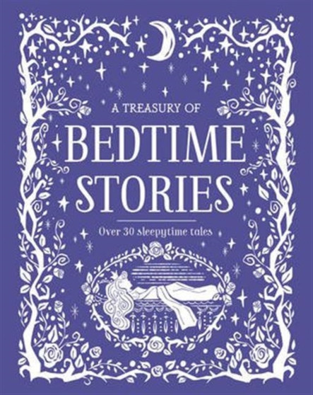 A Treasury of Bedtime Stories : Over 30 Sleepytime Tales
