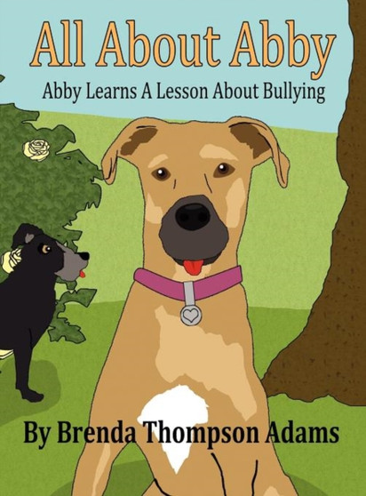 All about Abby : Abby Learns a Lesson about Bullying