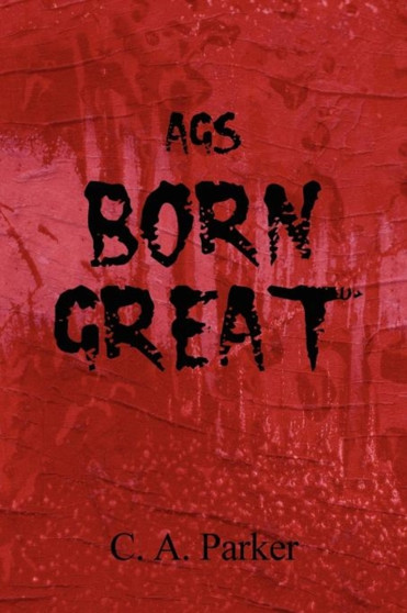 Ags Born Great