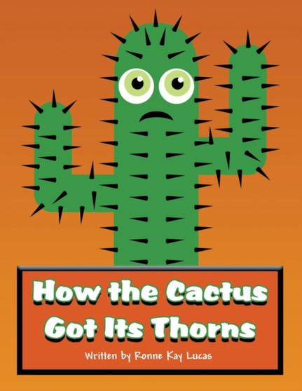 How the Cactus Got Its Thorns