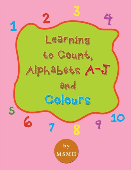 Learning to Count, Alphabets A-J and Colours