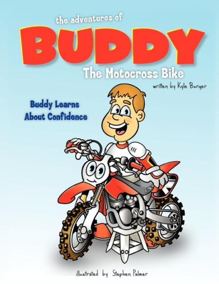 the Adventures of BUDDY The Motocross Bike : Buddy Learns About Confidence