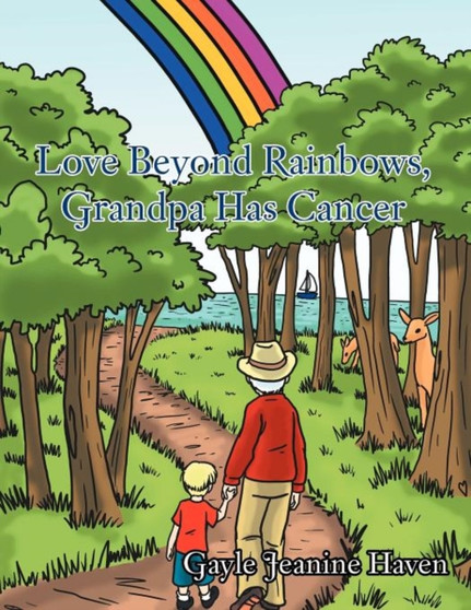 Love Beyond Rainbows, Grandpa Has Cancer