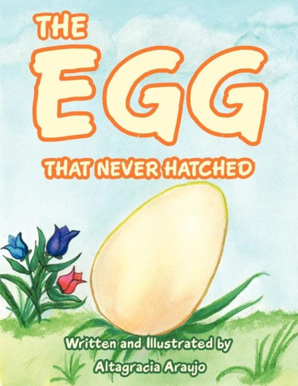 The Egg That Never Hatched