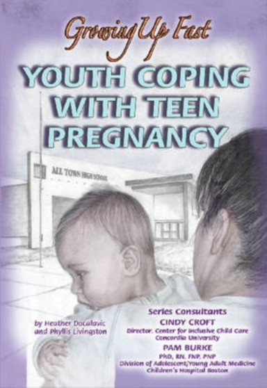 Youth Coping with Teen Pregnancy : Growing Up Fast