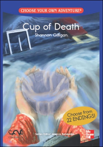 CHOOSE YOUR OWN ADVENTURE: CUP OF DEATH