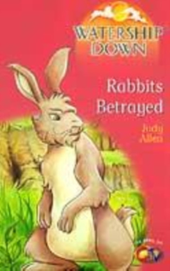 Watership Down : Rabbits Betrayed