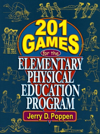 201 Games for the Elementary Physical Education Program