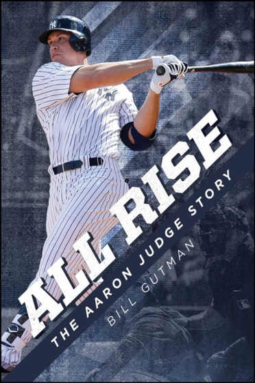 All Rise - The Aaron Judge Story