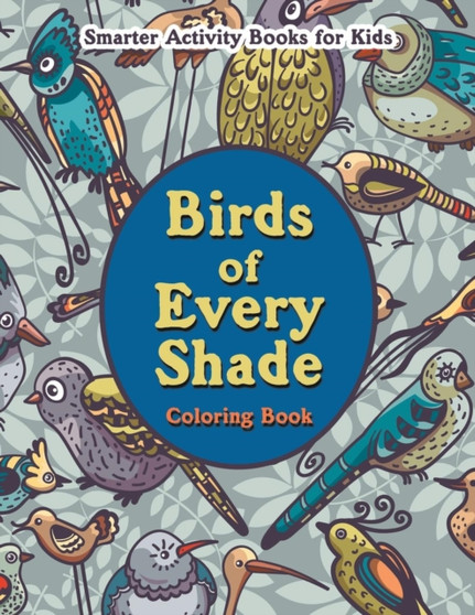 Birds of Every Shade Coloring Book