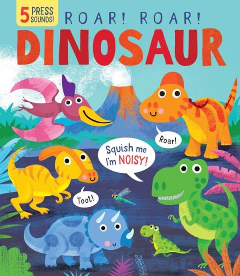 Squishy Sounds: Roar! Roar! Dinosaur