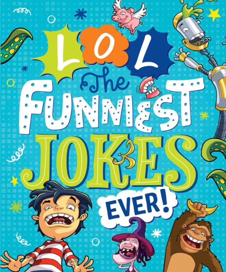 LOL The Funniest Jokes Ever