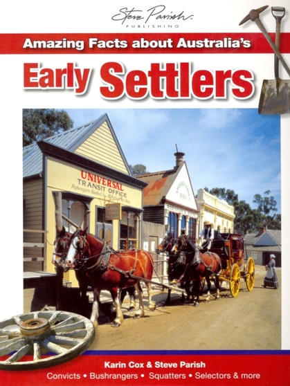 Amazing Facts About Australia's Early Settlers