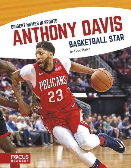 Biggest Names in Sport: Anthony Davis, Basketball Star